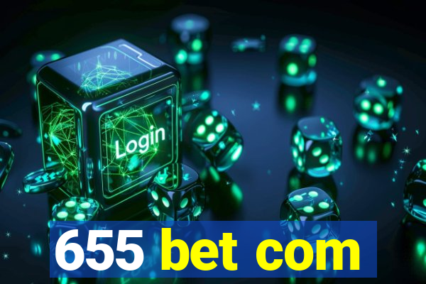 655 bet com